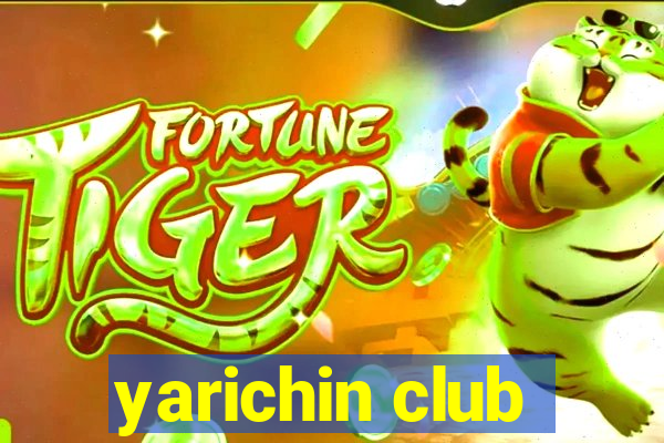 yarichin club